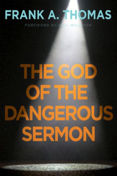 Cover for Frank A. Thomas · The God of the Dangerous Sermon (Paperback Book) (2021)