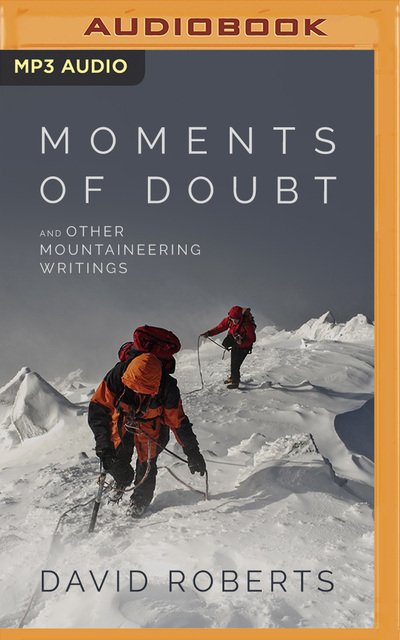 Cover for David Roberts · Moments of Doubt and Other Mountaineering Writings (CD) (2020)