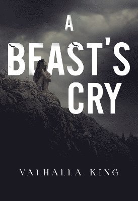 Cover for Valhalla King · A Beast's Cry (Paperback Book) (2024)