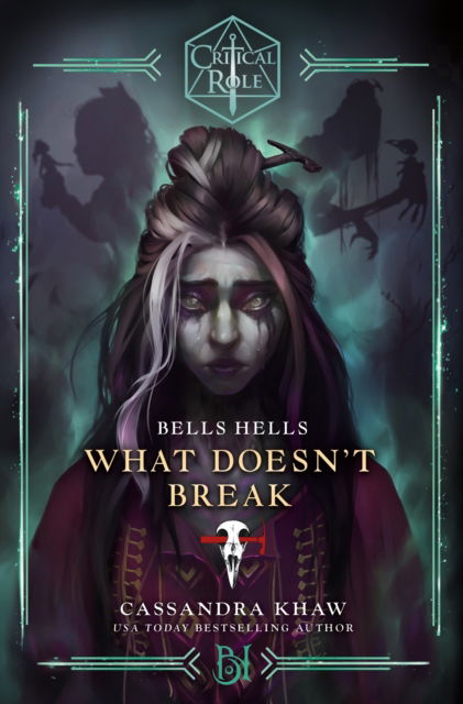 Cover for Cassandra Khaw · Critical Role: Bells Hells - What Doesn't Break (Paperback Book) (2025)