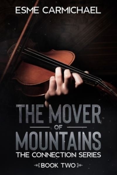Cover for Esme Carmichael · The Mover of Mountains - The Connection Series (Paperback Bog) (2021)