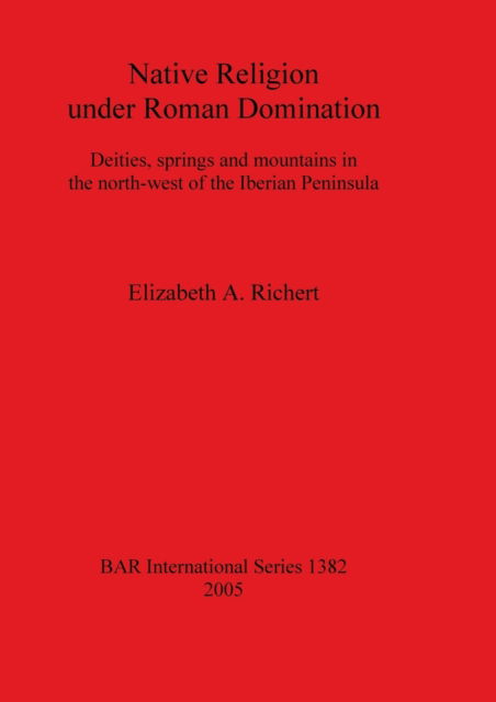 Cover for Elizabeth A Richert · Native Religion under Roman Domination (Paperback Book) (2005)