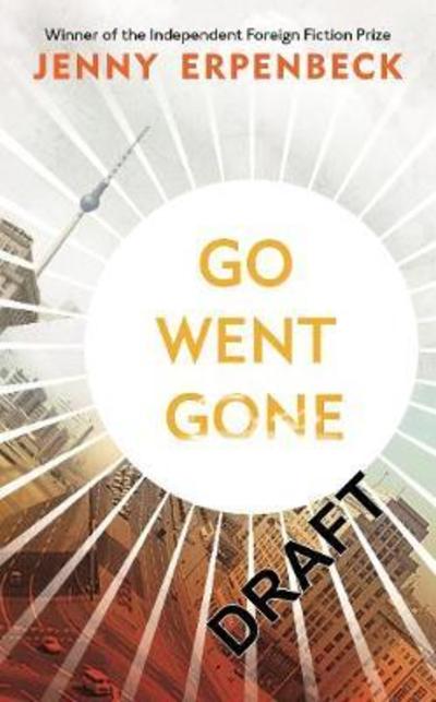 Cover for Jenny Erpenbeck · Go, Went, Gone (Paperback Book) (2018)