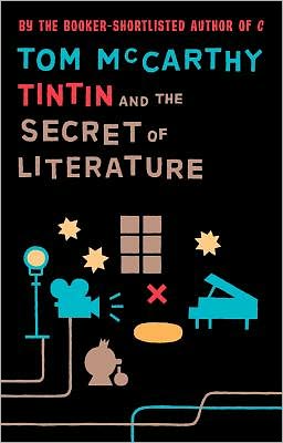 Cover for Tom McCarthy · Tintin And The Secret Of Literature (Paperback Bog) (2011)