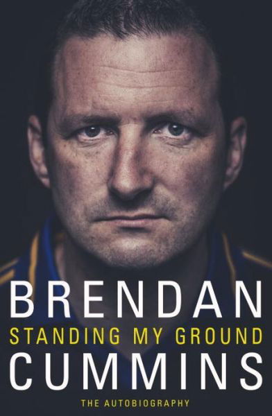 Brendan Cummins · Standing My Ground: The Autobiography (Taschenbuch) (2016)