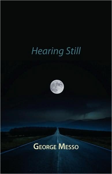 Cover for George Messo · Hearing Still (Taschenbuch) (2009)