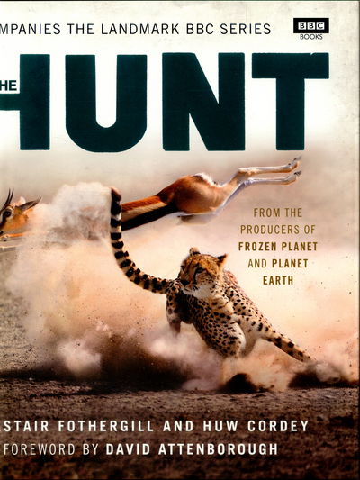 Cover for Alastair Fothergill · The Hunt (Hardcover Book) [BBC TV series tie-in edition] (2015)