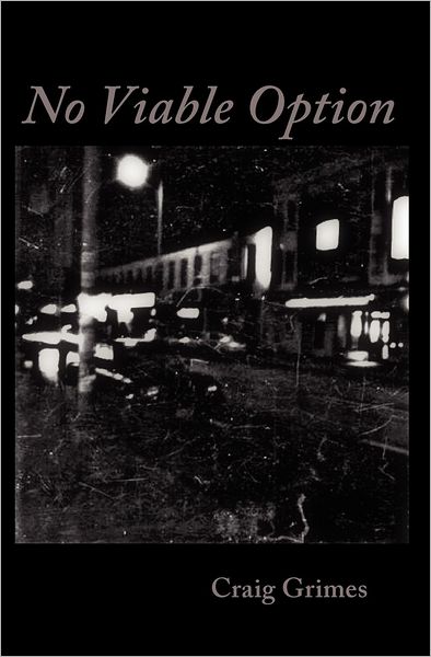 Cover for Craig Grimes · No Viable Option (Paperback Book) (2012)