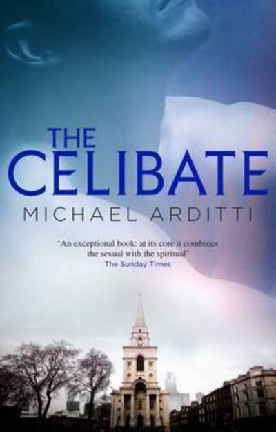 Cover for Michael Arditti · The Celibate (Paperback Book) (2014)
