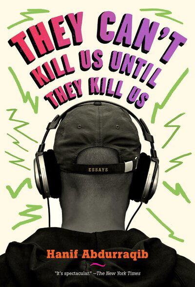 Cover for Hanif Abdurraqib · They Can't Kill Us Until They Kill Us (Pocketbok) (2018)