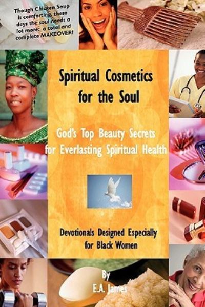 Cover for E a James · Spiritual Cosmetics for the Soul (Paperback Book) (2010)