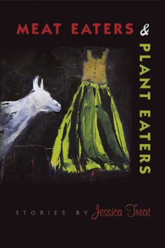 Cover for Jessica Treat · Meat Eaters &amp; Plant Eaters - American Reader Series (Paperback Book) (2009)