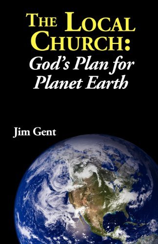 Jim Gent · The Local Church: God's Plan for Planet Earth (Pocketbok) (2011)