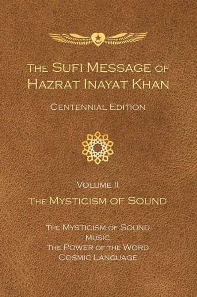 Cover for Hazrat Inayat Khan · The Sufi Message of Hazrat Inayat Khan Vol. 2 Centennial Edition: The Mysticism of Sound - The Sufi Message of Hazrat Inayat Khan, Centennial Edition (Innbunden bok) (2018)