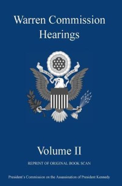 Warren Commission Hearings - Michigan Legal Publishing Ltd - Książki - Michigan Legal Publishing Ltd. - 9781942842224 - 1 lutego 2018