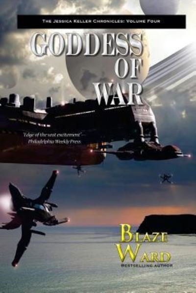 Cover for Blaze Ward · Goddess of War (The Jessica Keller Chronicles) (Volume 4) (Bog) (2016)