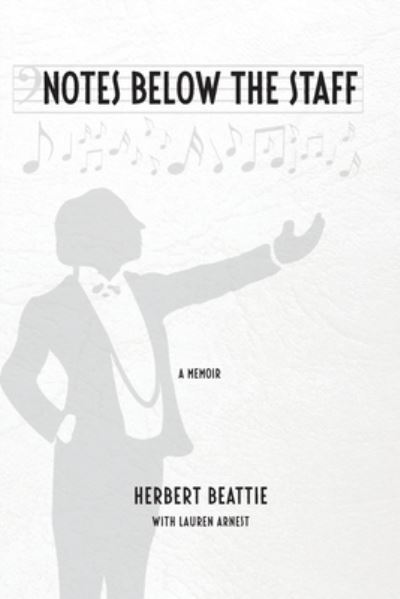 Cover for Herbert Beattie · Notes Below The Staff (Paperback Book) (2019)