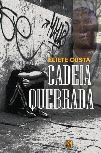 Cover for Eliete Costa · Cadeia quebrada (Pocketbok) (2016)