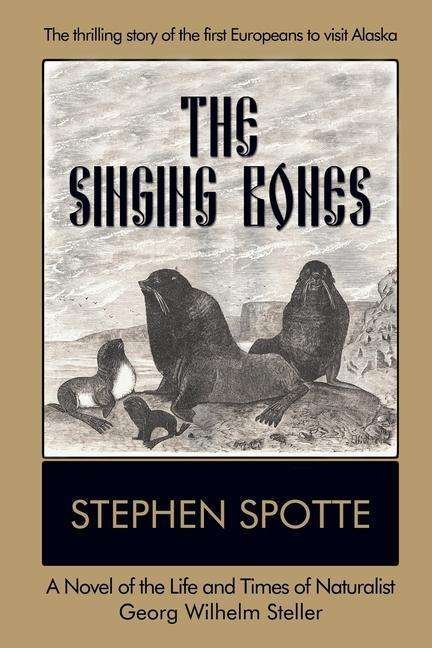 Cover for Stephen Spotte · The Singing Bones (Paperback Book) (2019)