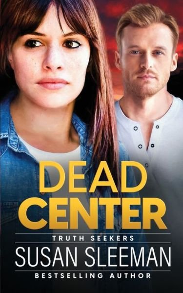 Cover for Susan Sleeman · Dead Center: Truth Seekers - Book 5 - Truth Seekers (Paperback Book) (2020)