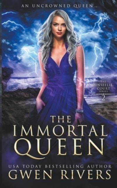 Cover for Gwen Rivers · The Immortal Queen (Paperback Book) (2021)