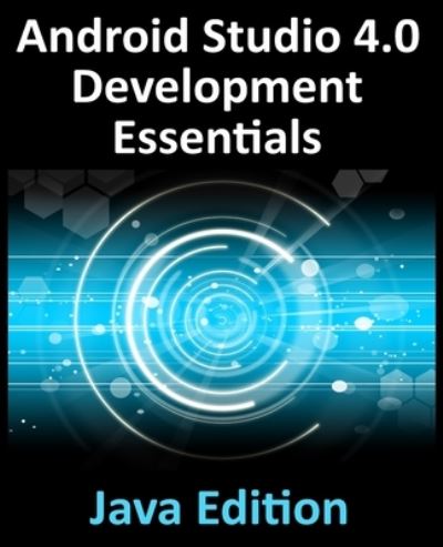 Cover for Neil Smyth · Android Studio 4.0 Development Essentials - Java Edition (Paperback Book) (2020)