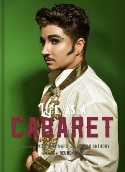 Cover for Mark Anthony · Life as a Cabaret: A Modern Portrait (Hardcover Book) (2024)
