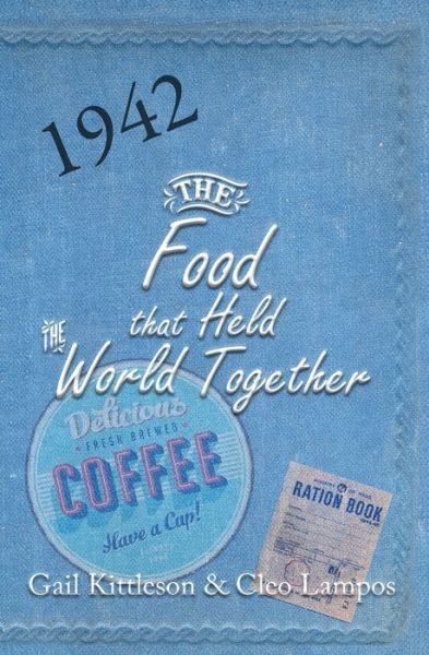 Cover for Gail Kittleson · The Food That Held the World Together (Paperback Book) (2020)