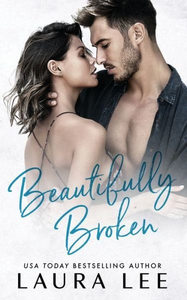 Cover for Laura Lee · Beautifully Broken (Book) (2016)