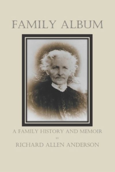 Cover for Richard Allen Anderson · Family Album (Bok) (2022)