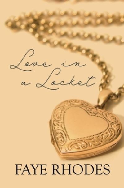 Cover for Faye Rhodes · Love in a Locket (Paperback Book) (2020)