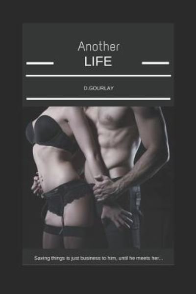 D Gourlay · Another Life (Paperback Book) (2017)