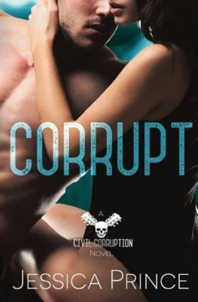 Cover for Jessica Prince · Corrupt (Paperback Book) (2017)