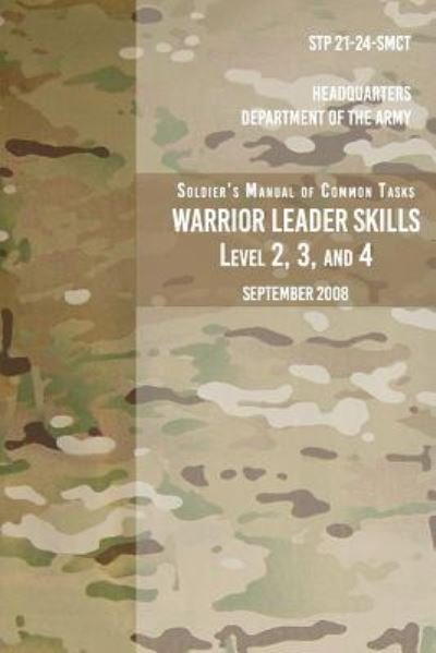 Cover for Headquarters Department of the Army · STP 21-24-SMCT Soldier's Manual Common Tasks Warrior Leader Skills Level 2, 3, 4 (Paperback Book) (2017)