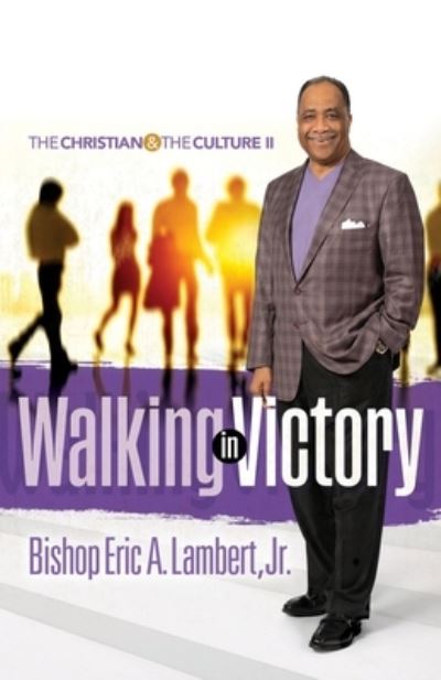 Cover for Jr Bishop Eric a Lambert · Walking in Victory (Pocketbok) (2021)