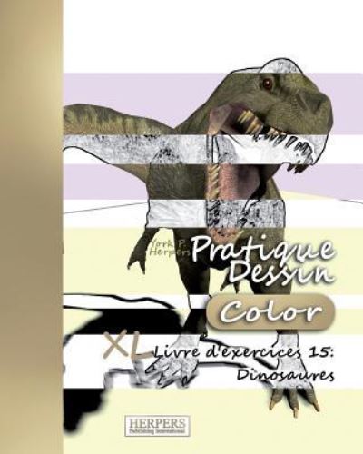 Cover for York P Herpers · Pratique Dessin [Color] - XL Livre d'exercices 15 (Paperback Book) (2017)