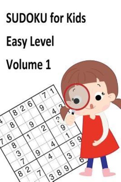 Cover for Rainny P · Sudoku for Kids Easy Level Volume 1 (Paperback Book) (2018)