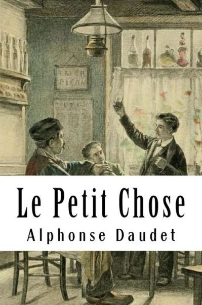 Cover for Alphonse Daudet · Le Petit Chose (Paperback Book) (2018)