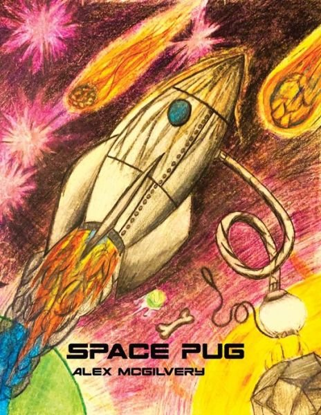 Cover for Alex McGilvery · Space Pug (Paperback Book) (2020)
