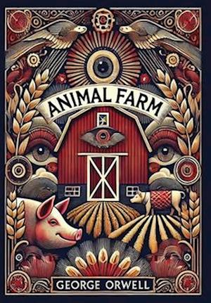 Cover for George Orwell · Animal Farm (Collector's Edition) (Case Laminate) (Hardcover Book) [Collector's edition] (2024)