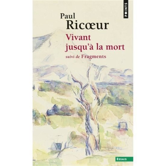 Cover for Paul Ricoeur · Vivant jusqu'a la mort suivi de Fragments (Paperback Book) (2019)