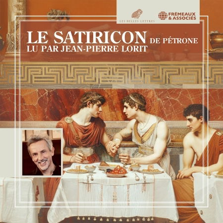 Le Satiricon - Lu Par Jean-pierre Lorit - Petrone / Lorit,jean-pierre - Music - FREMEAUX ET ASSOCIES - 9782844688224 - October 18, 2024