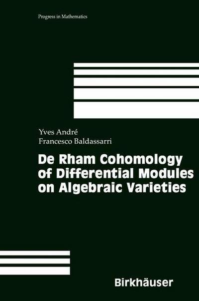 Cover for Yves Andre · De Rham Cohomology of Differential Modules on Algebraic Varieties - Progress in Mathematics (Paperback Book) [Softcover reprint of the original 1st ed. 2001 edition] (2012)