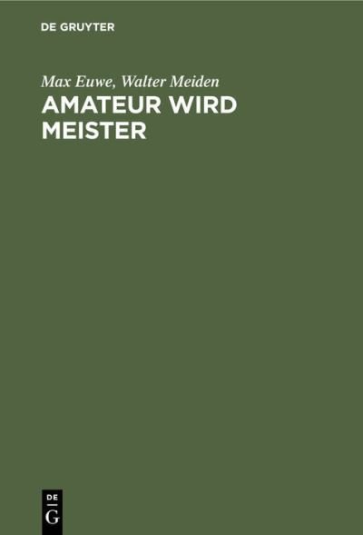 Cover for Max Euwe · Amateur Wird Meister (Hardcover Book) (1983)