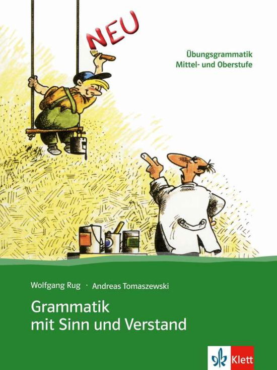 Andreas Tomaszewski Wolfgang Rug · Grammatik mit Sinn und Verstand: Ubungsgrammatik Mittel- und Oberstufe (Paperback Book) (2008)