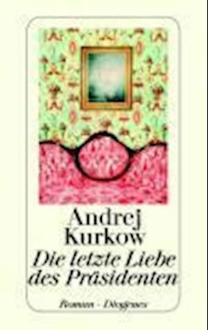 Cover for Andrej Kurkow · Detebe.23622 Kurkow.letzte Liebe (Book)