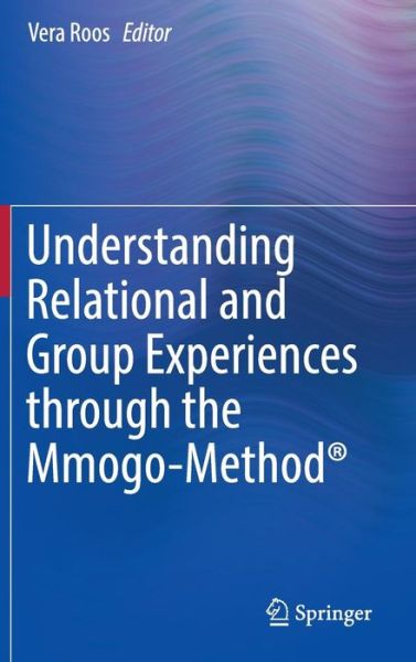 Understanding Relational and Group Experiences through the Mmogo-Method (R) -  - Książki - Springer International Publishing AG - 9783319312224 - 27 lipca 2016