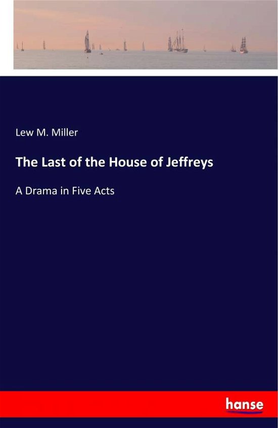 Cover for Miller · The Last of the House of Jeffrey (Book) (2017)