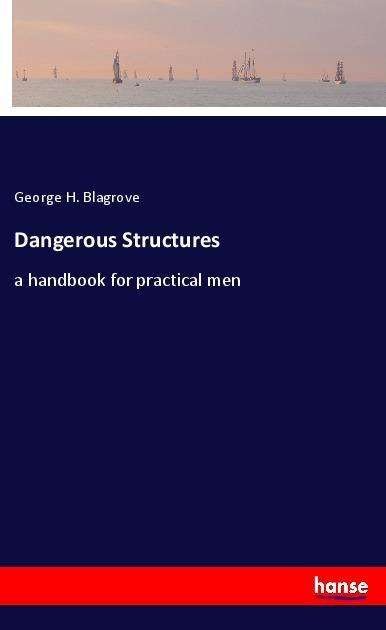 Cover for Blagrove · Dangerous Structures (Book) (2018)