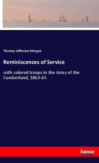 Cover for Morgan · Reminiscences of Service (Book)